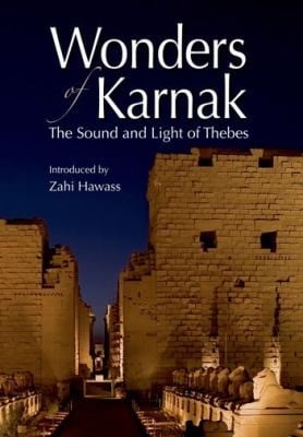 Wonders Of Karnak The Sound And Light Of Thebes