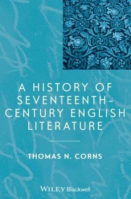 A History of SeventeenthCentury English Literature
            
                Blackwell History of Literature
