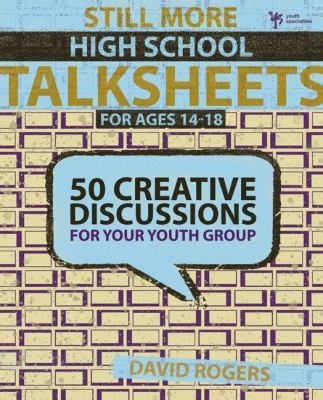Still More High School Talksheets 50 Creative Solutions For Your Group