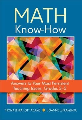 Math Knowhow Answers To Your Most Persistent Teaching Issues Grades 35