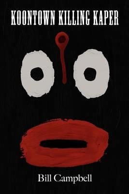 Koontown Killing Kaper Based On A True Story