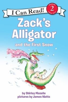 Zacks Alligator and the First Snow
            
                I Can Read  Level 2 Quality