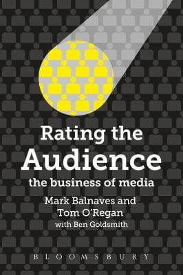 Rating The Audience The Business Of Media
