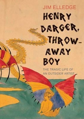 Henry Darger The Tragic Life Of An Outsider Artist