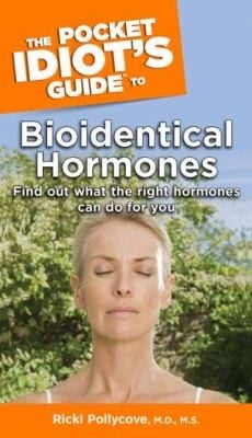 The Pocket Idiots Guide to Bioidentical Hormones
            
                Pocket Idiots Guides Paperback