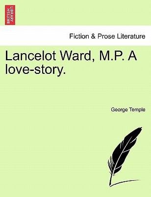 Lancelot Ward MP a LoveStory