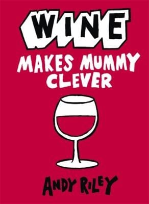 Wine makes mommy clever
