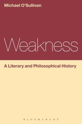 Weakness
            
                Continuum Literary Studies