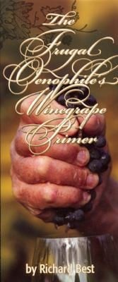 The Frugal Oenophiles Winegrape Primer