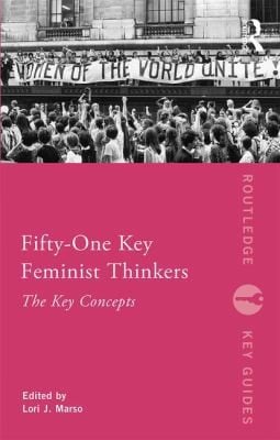 Fifty Key Feminist Thinkers
            
                Routledge Key Guides