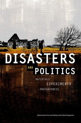Disasters and Politics
            
                Sociological Review Monographs