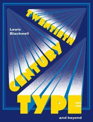 20th Century Type and Beyond