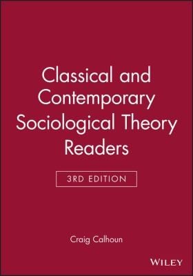 Classical and Contemporary Sociological Theory Readers