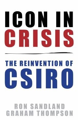 An Icon In Crisis Csiro And The Flagship Reforms