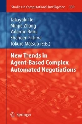 New Trends in AgentBased Complex Automated Negotiations
            
                Studies in Computational Intelligence