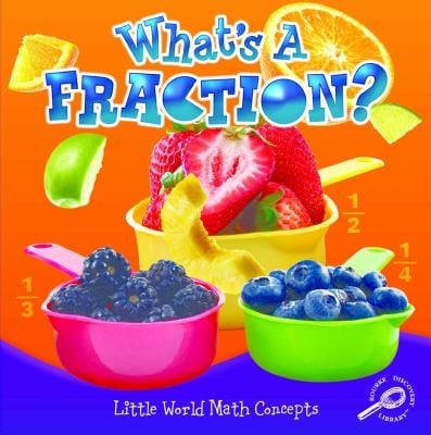 Whats a Fraction
            
                Little World Math Paperback