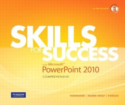 Skills for Success with Microsoft PowerPoint 2010 Comprehensive