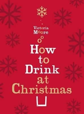 How To Drink At Christmas Winter Warmers Party Drinks And Christmas Cocktails