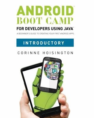 Android Boot Camp for Developers Using Java Introductory