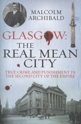 Glasgow The Real Mean City