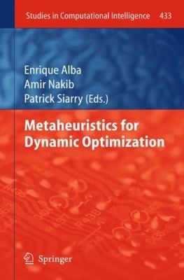 Metaheuristics for Dynamic Optimization
            
                Studies in Computational Intelligence
