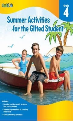 Summer Activities for the Gifted Student Grade 4
            
                For the Gifted Student