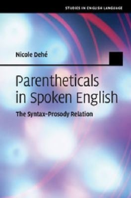 Parentheticals in Spoken English
            
                Studies in English Language