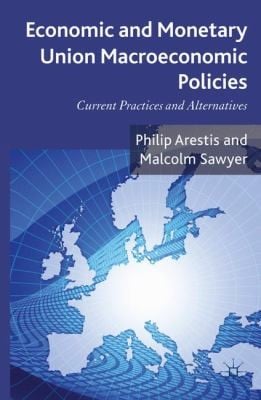 Economic And Monetary Union Macroeconomic Policies Current Practices And Alternatives