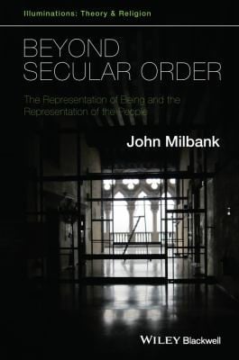 Beyond Secular Order
            
                Illuminations Theory  Religion
