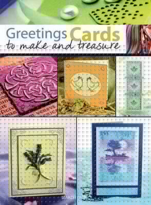 Greetings Cards to Make and Treasure