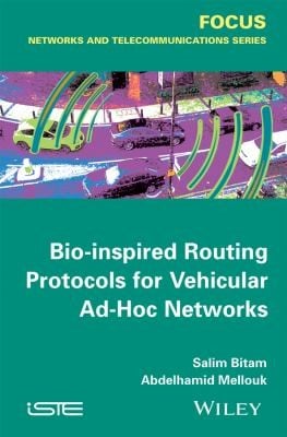 Bioinspired Routing Protocols for Vehicular AdHoc Networks
            
                Focus Series