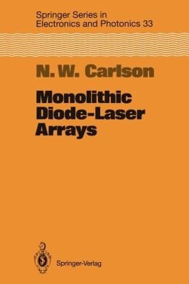 Monolithic DiodeLaser Arrays
            
                Springer Series in Electronics and Photonics