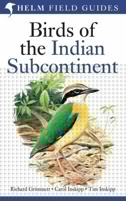 Birds of the Indian Subcontinent Richard Grimmett Carol Inskipp Tim Inskipp