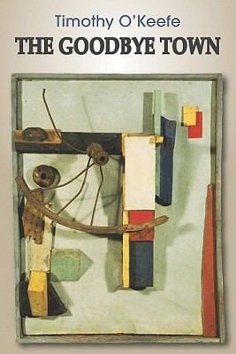 The Goodbye Town
            
                Field Poetry