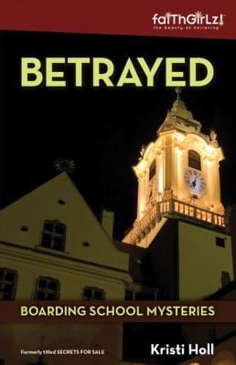 Betrayed                            Faithgirlz Boarding School Mysteries