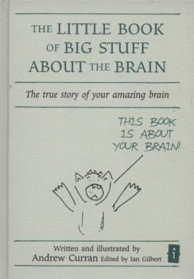 The Little Book of Big Stuff about the Brain