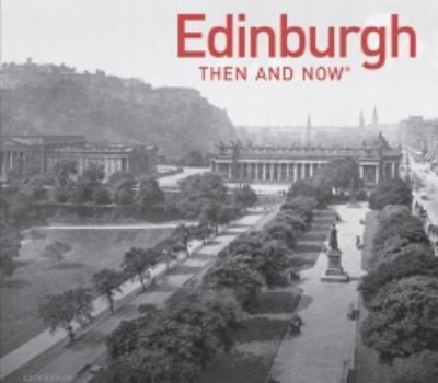 Edinburgh
            
                Then and Now