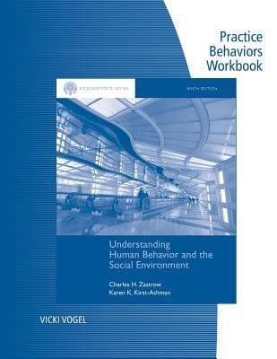 Practice Behaviors Workbook Understanding Human Behavior And The Social Environment Ninth Edition