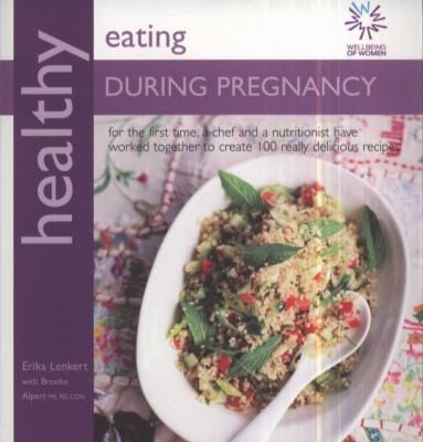 Healthy Eating During Pregnancy Erika Lenkert and Brooke Alpert