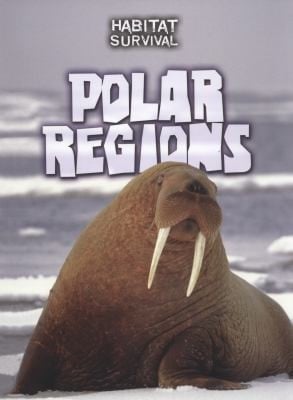 Polar Regions
            
                Raintree Perspectives Habitat Survival