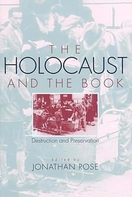 The Holocaust And The Book Destruction And Preservation