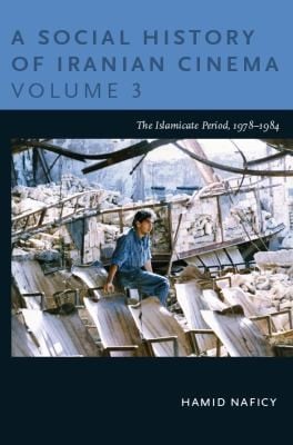A Social History Of Iranian Cinema Vol 3 The Islamicate Period 19781984