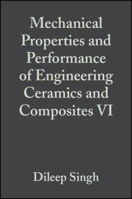 Mechanical Properties and Performance of Engineering Ceramics and Composites VI
            
                Ceramic Engineering and Science Proceedings Hardcover