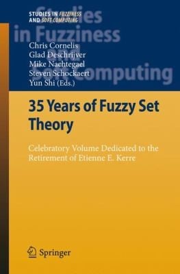 35 Years of Fuzzy Set Theory
            
                Studies in Fuzziness and Soft Computing