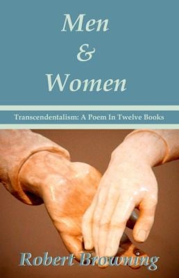 Men and Women by Robert Browning  Transcendentalism