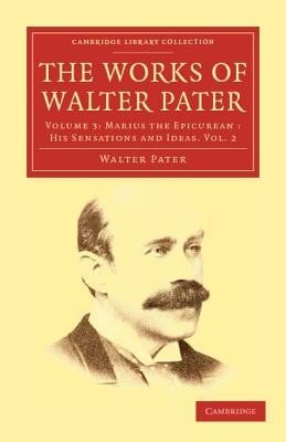The Works of Walter Pater
            
                Cambridge Library Collection  Literary Studies