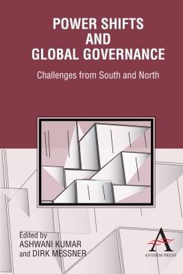 Power Shifts and Global Governance
            
                Anthem Press India