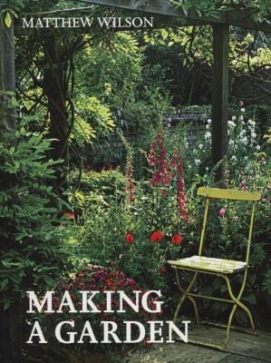 Making a Garden Matthew Wilson
