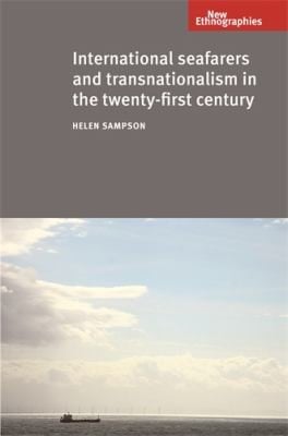 International seafarers and transnationalism in the twentyfirst century
            
                New Ethnographies