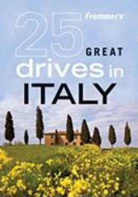 Frommers25 Great Drives in Italy
            
                Frommers 25 Great Drives in Italy